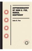 Autobiography of John G. Fee, Berea, Kentucky