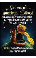Shapers of American Childhood