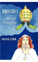 Brigid 1 -America's Woman Pope