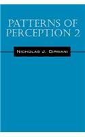 Patterns of Perception 2