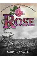 Rose: A Young Girl's Grit and Grace During World War II(English)