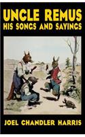 Uncle Remus: His Songs and Sayings