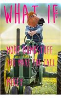 What If: More Dumb Stuff: You Make the Call