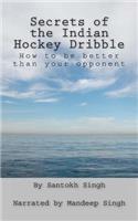 Secrets of the Indian Hockey Dribble