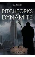 Pitchforks and Dynamite