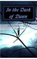 In the Dark of Dawn: A Book of Poetry
