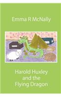 Harold Huxley and the Flying Dragon