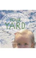 Getting to Know Your Yard