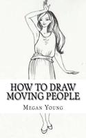 How to Draw Moving People