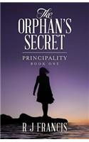 The Orphan's Secret: (1 Principality)