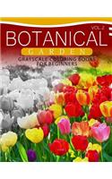 Botanical Garden GRAYSCALE Coloring Books for Beginners Volume 2