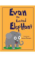 Evan the Excited Elephant