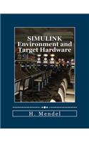 Simulink Environment and Target Hardware