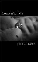 Come With Me: (Master)