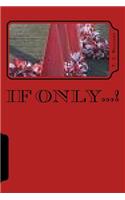 If Only...!: (English)