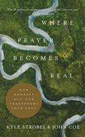 Where Prayer Becomes Real