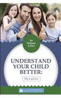 What You Need To Know To Understand The Child: Six Universal Ways(English)