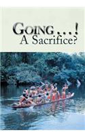 Going . . . ! A Sacrifice?