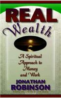 Real Wealth: A Spiritual Approach to Money and Work(English)