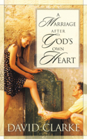 Marriage After God's Own Heart