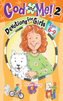 God and Me! 2 Ages 6-9: Devotions for Girls