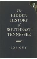 Hidden History of Southeast Tennessee