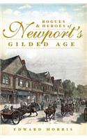 Rogues & Heroes of Newport's Gilded Age