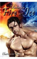 Between Fire and Ice