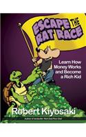 Rich Dad's Escape from the Rat Race