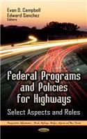 Federal Programs & Policies for Highways
