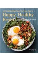 Anti-Inflammatory Eating for a Happy, Healthy Brain