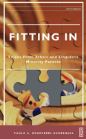 Fitting In: Voices from Ethnic and Linguistic Minority Parents(11 Critical Pedagogy)