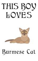 This Boy Loves Burmese Cat Notebook