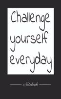 Challenge yourself everyday