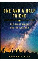 One And A Half Friend