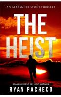 The Heist: An Alexander Stone Thriller