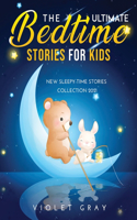 The Ultimate Bedtime Stories for Kids: New Sleepy-Time Stories Collection 2021