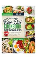 The Super Easy Keto Diet Cookbook for Beginners