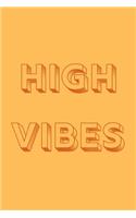 High vibes: novelty notebook 6"x9"