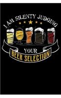 I Am Silently Judging Your Beer Selection: Beer Snob Funny Craft Beer Lined Notebook Journal Diary 6x9