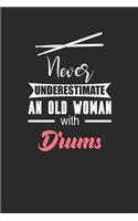 Never Underestimate An Old Woman With Drums