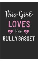 This Girl Loves Her Bully Basset