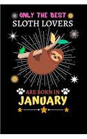 Only The Best Sloth Lovers Are Born In January