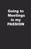Going to Meetings is My PASSION