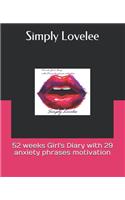 52 weeks Girl's Diary with 29 anxiety phrases motivation