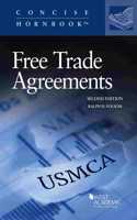 Free Trade Agreements, from GATT 1947 through NAFTA Re-Negotiated 2018