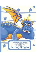 Primary Journal For Grades K-2 Resting Dragon: Adorable Blue Resting Dragon Lovers Primary Journal For Girls And Boys Entering Grades K-2 Convenient Size 8.5 by 11 With An Adorable Illustration I