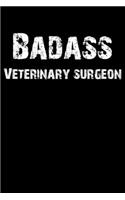 Badass Veterinary Surgeon: Blank Lined Journal (Diary, Notebook)