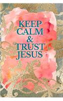 Keep Calm and Trust Jesus