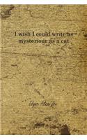 I Wish I Could Write As Mysteriour As A Cat: Edgar Allan Poe Notebook Journal Composition Blank Lined Diary Notepad 120 Pages Paperback Brown